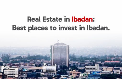 Ibadan real estate and places to invest in Ibadan